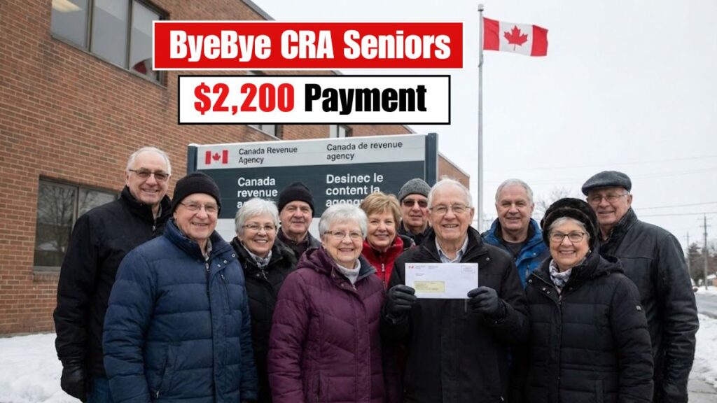 ByeBye CRA Seniors $2,200 Payment